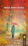 Toda una vida sin ti