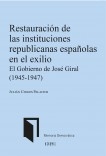 Restauración de las instituciones republicanas españolas en el exilio: el gobierno de José Giral (1945-1947)