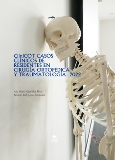 CliniCOT CASOS CLÍNICOS DE RESIDENTES EN CIRUGÍA ORTOPÉDICA Y TRAUMATOLOGÍA 2022