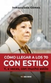 Cómo llegar a los 70 con estilo