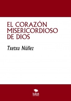 EL CORAZÓN MISERICORDIOSO DE DIOS