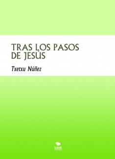 TRAS LOS PASOS DE JESÚS