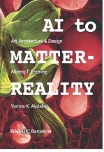 AI to MATTER-REALITY: Art, Architecture & Design