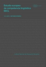 Libro Estudio europeo de competencia lingüística EECL VOLUMEN I. INFORME ESPAÑOL, autor Ministerio de Educación y Formación Profesional