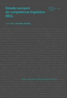 Estudio europeo de competencia lingüística EECL VOLUMEN I. INFORME ESPAÑOL