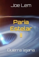 Paria Estelar II: Guerra lejana