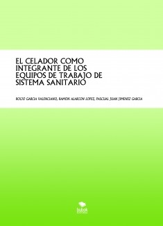 EL CELADOR COMO INTEGRANTE DE LOS EQUIPOS DE TRABAJO DE SISTEMA SANITARIO