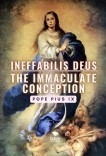 Ineffabilis Deus - The Immaculate Conception