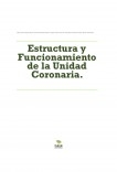 Estructura y Funcionamiento de la Unidad Coronaria.