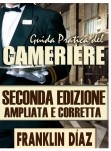 Guida Pratica del Cameriere - Seconda edizione ampliata e corretta (Edizione cartacea)