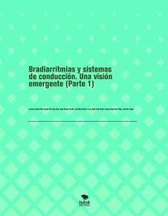 Bradiarritmias y sistemas de conducción. Una visión emergente (Parte 1)