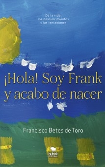 ¡Hola! Soy Frank y acabo de nacer