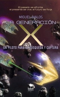 La generación X: un piloto para la búsqueda y captura