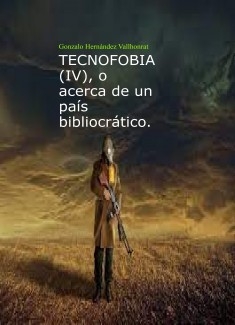 TECNOFOBIA (IV)