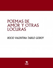 POEMAS DE AMOR Y OTRAS LOCURAS