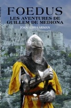 Foedus; les aventures de Guillem de Mediona