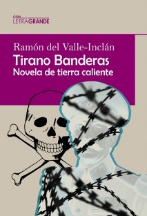 Tirano Banderas (Edición en letra grande)