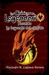 Las crónicas de Leyendario: Heraldo, la leyenda del elegido
