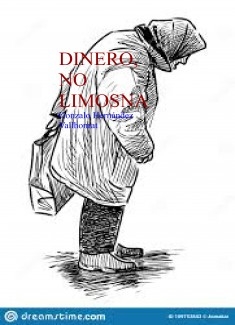 DINERO, NO LIMOSNA