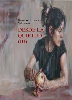 Desde la quietud (III)