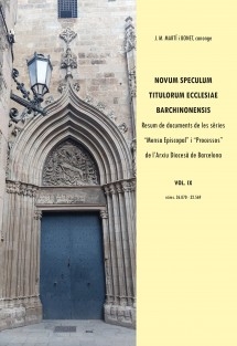 Novum Speculum Titulorum Ecclesiae Barchinonensis IX. Resum de documents de les sèries "Mensa Episcopal" i "Processos"