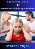 H - Manual Anti-Histeria para Padres - Serie: Los Raritos - Vol. 1