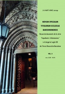 Novum Speculum Titulorum Ecclesiae Barchinonensis. Resum de documents de la sèrie "Expedients i Informacions" i el clergat de Barcelona al segle XIX (1600-1920)