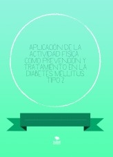 Aplicación de la actividad física como prevención y tratamiento en la diabetes mellitus tipo 2