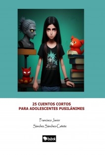 25 CUENTOS CORTOS PARA ADOLESCENTES PUSILÁNIMES