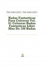 Hadas Fantasticas Para Colorear Vol. 01 Colorear Hadas Fantasticas Libro Mas De 100 Hadas