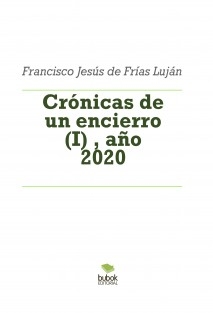 Crónicas de un encierro (I) , año 2020