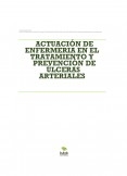 ACTUACIÓN DE ENFERMERIA EN EL TRATAMIENTO Y PREVENCIÓN DE ÚLCERAS ARTERIALES