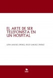 EL ARTE DE SER TELEFONISTA EN UN HOSPITAL