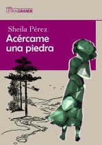 Libro Acércame una piedra (Edición en letra grande), autor Ediciones LetraGRANDE