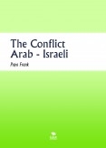 The Conflict Arab - Israeli