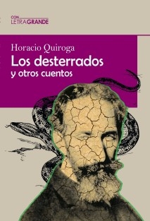 Los desterrados y otros cuentos (Edición en letra grande)