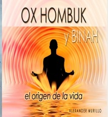 OX HOMBUK Y BINAH. El origen de la vida (Edición impresa y pdf)