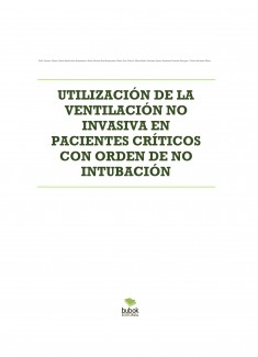 UTILIZACIÓN DE LA VENTILACIÓN NO INVASIVA EN PACIENTES CRÍTICOS CON ORDEN DE NO INTUBACIÓN