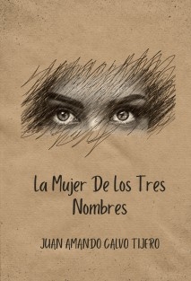 LA MUJER DE LOS TRES NOMBRES