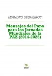 Mensajes del Papa para las Jornadas Mundiales de la PAZ (2014-2025)