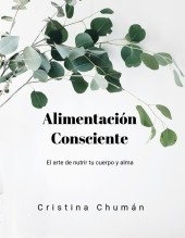 Alimentación Consciente: el arte de nutrir tu cuerpo y alma