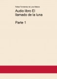 Audio libro El llamado de la luna Parte 1