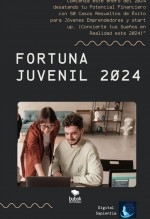 "Fortuna Juvenil 2024: Comienza este enero del 2024 desatando tu Potencial Financiero con 50 Casos Resueltos de Éxito para Jóvenes Emprendedores y start up"