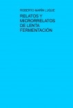 RELATOS Y MICRORRELATOS DE LENTA FERMENTACIÓN