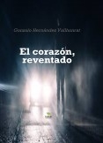 El corazón, reventado