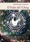 Descifrando el Destino: El Poder del I Ching