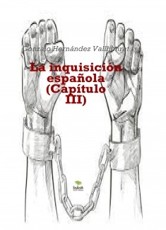 La inquisición española (Capítulo III)