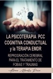 LA PSICOTERAPIA  PCC  COGNITIVA CONDUCTUAL  y la TERAPIA EMDR