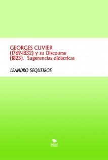 GEORGES CUVIER (1769-1832) y su Discourse (1825). Sugerencias didácticas