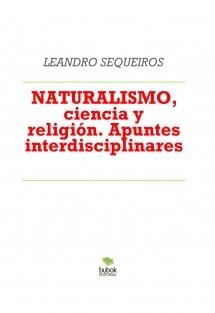 NATURALISMO, ciencia y religión. Apuntes interdisciplinares